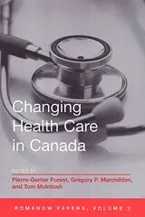 Pierre-Gerlier Forest, Gregory Marchildon, Tom McIntosh - Changing Health Care in Canada, Häftad. Tillgänglighet: Tillfälligt slut