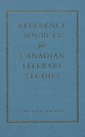 Reference Sources for Canadian Literary Studies