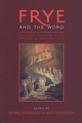Jeffery Donaldson, Alan Mendelson - Frye and the Word, Inbunden. Tillgänglighet: Tillfälligt slut