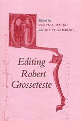 Joseph Goering, Evelyn Mackie - Editing Robert Grosseteste, Inbunden. Tillgänglighet: Tillfälligt slut