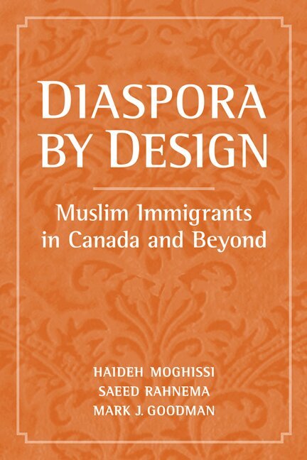 Haideh Moghissi, Saeed Rahnema, Mark Goodman - Diaspora by Design, Häftad
