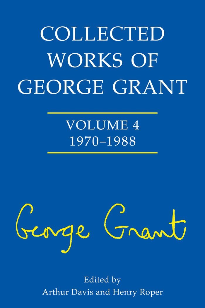 Arthur Davis, Henry Roper Roper, Sheila Grant - Collected Works of George Grant, Inbunden. Tillgänglighet: Tillfälligt slut