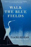 Walk the Blue Fields