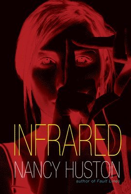Nancy Huston - Infrared, Häftad. Tillgänglighet: Tillfälligt slut