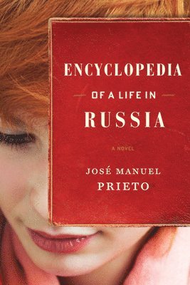 Jose Manuel Prieto - Encyclopedia of a Life in Russia, Häftad
