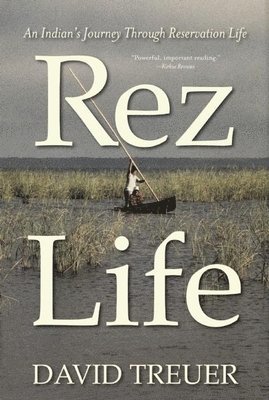 David Treuer - Rez Life, Häftad