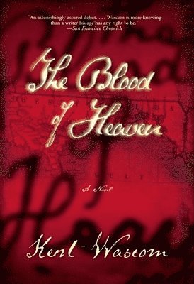 Kent Wascom - Blood of Heaven, Häftad