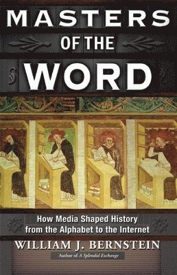 William J Bernstein - Masters of the Word, Häftad. Tillgänglighet: Tillfälligt slut