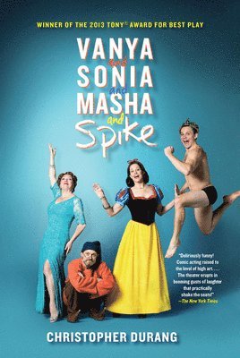 Christopher Durang - Vanya and Sonia and Masha and Spike, Häftad