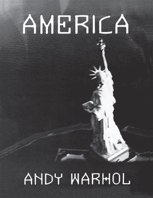 Andy Warhol - America, Häftad. Tillgänglighet: Tillfälligt slut