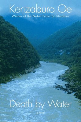 Kenzaburo OE - Death by Water, Inbunden. Tillgänglighet: Tillfälligt slut