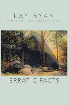 Kay Ryan - Erratic Facts, Inbunden. Tillgänglighet: Lägg i varukorg