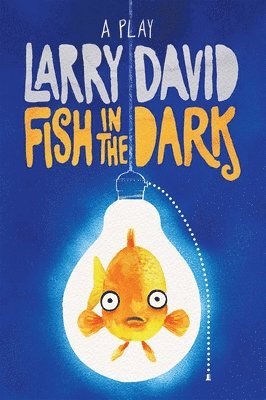 Larry David - Fish in the Dark, Häftad. Tillgänglighet: Tillfälligt slut
