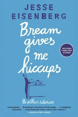 Jesse Eisenberg - Bream Gives Me Hiccups, Häftad. Tillgänglighet: Tillfälligt slut