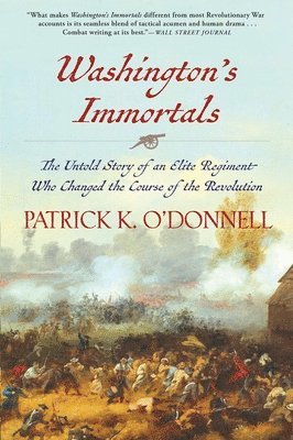 Patrick K O'Donnell - Washington's Immortals, Häftad. Tillgänglighet: Tillfälligt slut