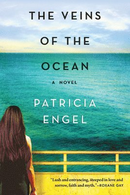 Patricia Engel - Veins of the Ocean, Häftad