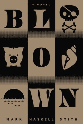 Mark Haskell Smith - Blown, Häftad