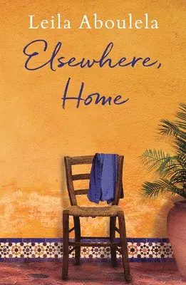 Leila Aboulela - Elsewhere, Home, Häftad