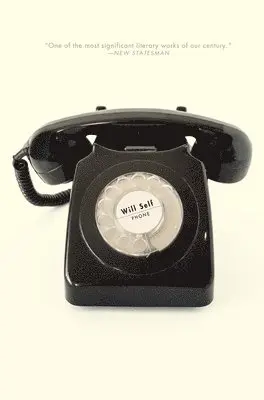 Will Self - Phone, Häftad. Tillgänglighet: Lägg i varukorg