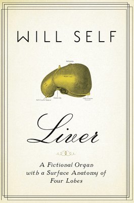 Will Self - Liver, Häftad. Tillgänglighet: Lägg i varukorg