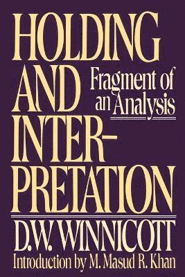 Winnicott - Holding & Interpretation, Häftad