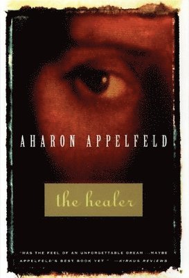 Aharon Appelfeld - Healer, Häftad. Tillgänglighet: Tillfälligt slut