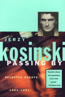 Jerzy Kosinski - Passing by, Häftad. Tillgänglighet: Tillfälligt slut