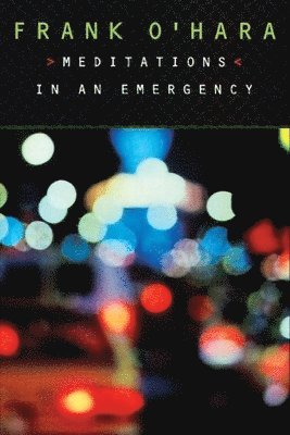 Meditations in an Emergency av Frank O'Hara