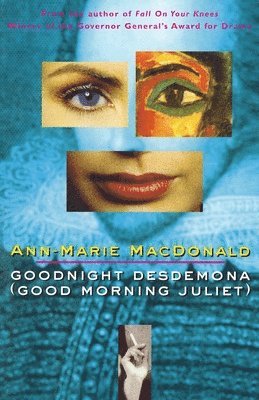 Ann-Marie MacDonald - Goodnight Desdemona (Good Morning Juliet), Häftad