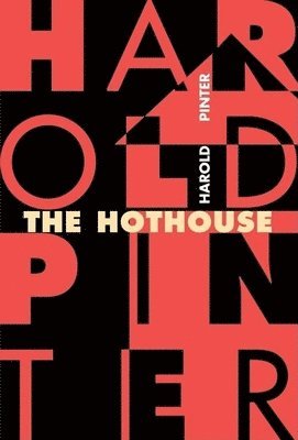 Harold Pinter - Hothouse, Häftad. Tillgänglighet: Tillfälligt slut