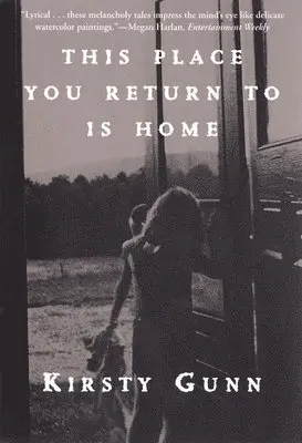 Kirsty Gunn - This Place You Return To Is Home, Häftad. Tillgänglighet: Tillfälligt slut
