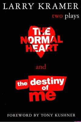 Larry Kramer - Normal Heart and the Destiny of ME, Häftad