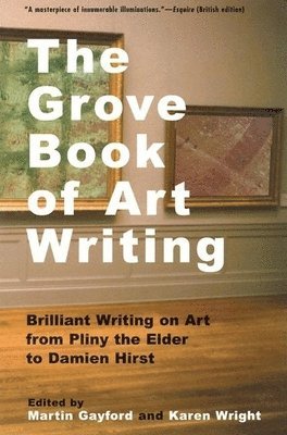 Martin Gayford, Karen Wright - Grove Book of Art Writing, Häftad. Tillgänglighet: Tillfälligt slut