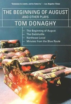 Tom Donaghy - Beginning of August and Other Plays, Häftad. Tillgänglighet: Lägg i varukorg
