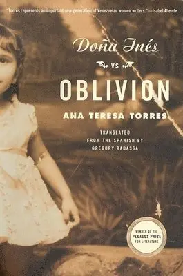 Ana Teresa Torres - Doña Inés vs. Oblivion, Häftad. Tillgänglighet: Tillfälligt slut