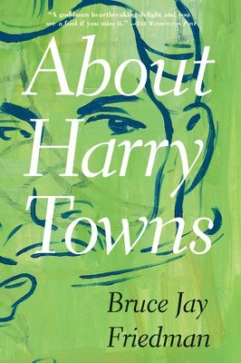 Bruce Jay Friedman - About Harry Towns, Häftad. Tillgänglighet: Tillfälligt slut