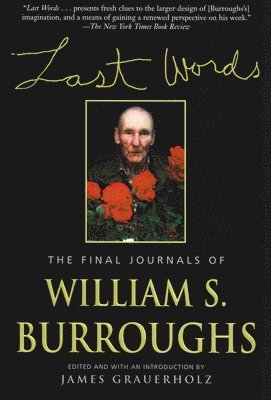 William S Burroughs, James Grauerholz - Last Words, Häftad