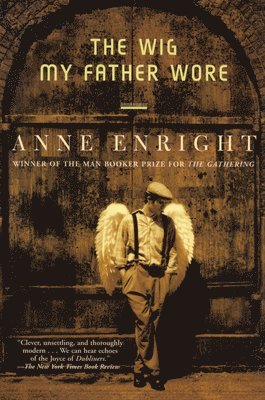 Anne Enright - Wig My Father Wore, Häftad