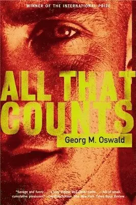 Georg M. Oswald - All That Counts, Häftad. Tillgänglighet: Tillfälligt slut