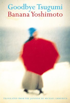 Banana Yoshimoto - Goodbye Tsugumi, Häftad