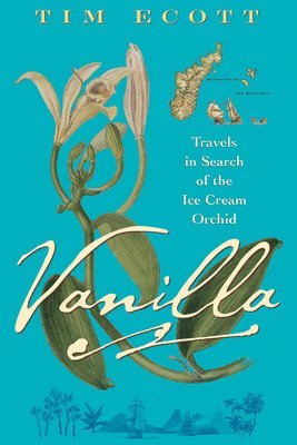 Tim Ecott - Vanilla, Häftad. Tillgänglighet: Tillfälligt slut