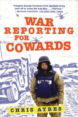 Chris Ayres - War Reporting for Cowards, Häftad