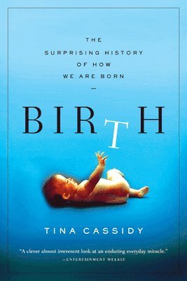 Tina Cassidy - Birth, Häftad