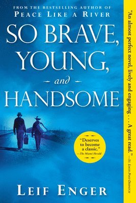Leif Enger - So Brave, Young, and Handsome, Häftad