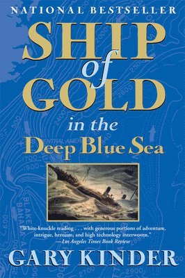 Gary Kinder - Ship of Gold in the Deep Blue Sea, Häftad