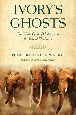 John Frederick Walker - Ivory's Ghosts, Häftad