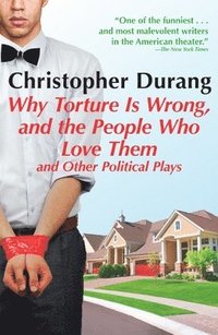 Why Torture Is Wrong, and the People Who Love Them