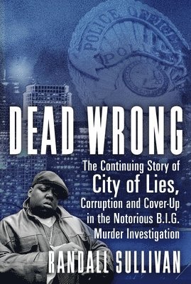 Randall Sullivan - Dead Wrong, Häftad. Tillgänglighet: Lägg i varukorg