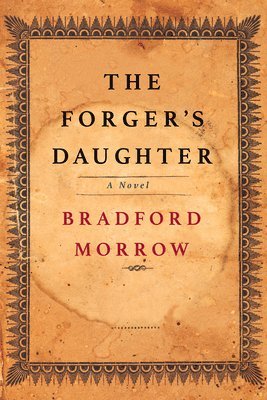Bradford Morrow - Forger's Daughter, Häftad. Tillgänglighet: Lägg i varukorg