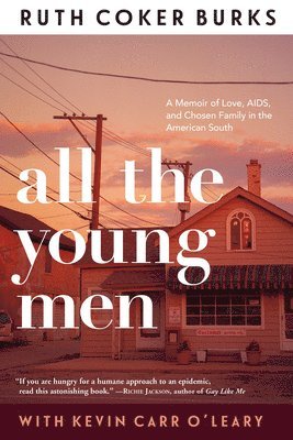 Ruth Coker Burks, Kevin Carr O'Leary - All the Young Men, Inbunden
